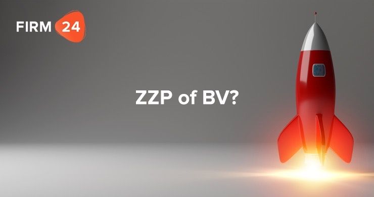 ZZP of BV? Wanneer een BV? Voor welke rechtsvorm kies je als ZZP'er?